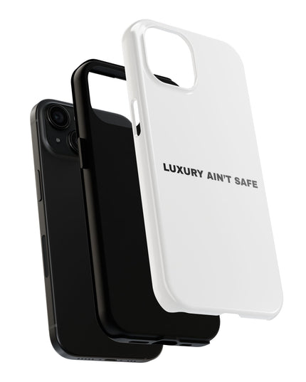 Luxury Ain’t Safe™ Phone Case (Limited Edition)