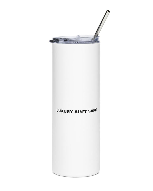 Luxury Ain’t Safe™ Stainless Steel Tumbler (Limited Edition)