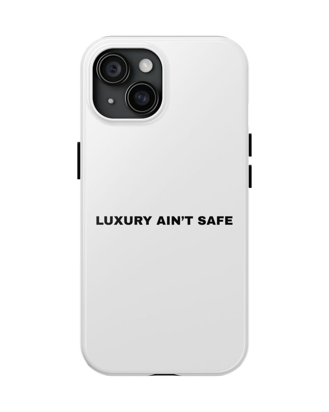 Luxury Ain’t Safe™ Phone Case (Limited Edition)