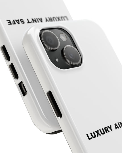 Luxury Ain’t Safe™ Phone Case (Limited Edition)